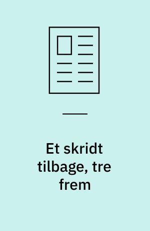 Et skridt tilbage, tre frem