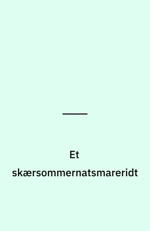 Et skærsommernatsmareridt