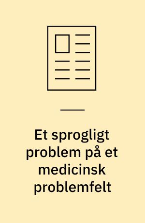 Et sprogligt problem på et medicinsk problemfelt