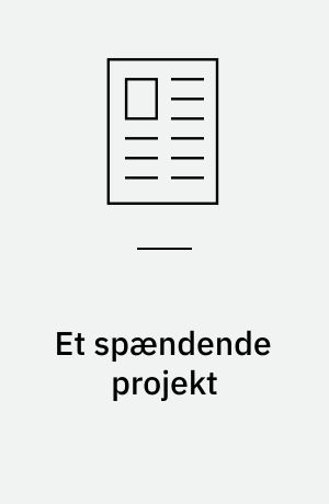 Et spændende projekt