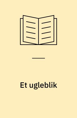 Et ugleblik