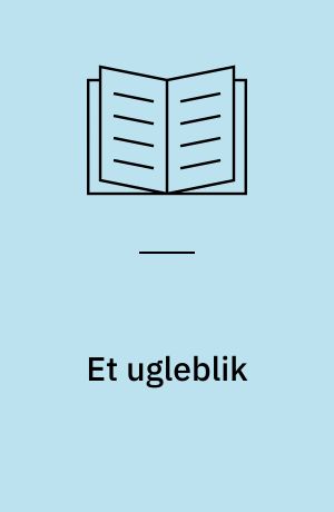 Et ugleblik