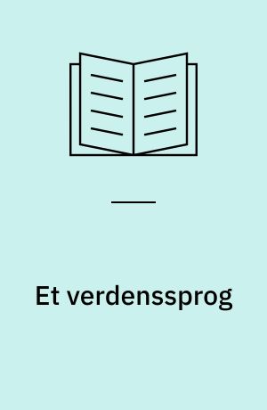Et verdenssprog : et forsøg på spørgsmålets løsning