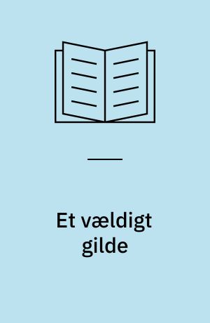 Et vældigt gilde