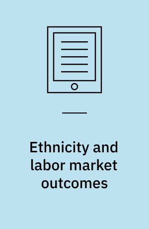 Ethnicity and labor market outcomes