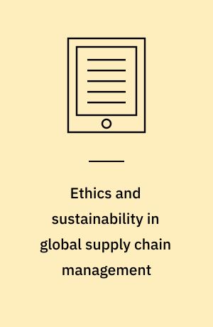 Ethics and sustainability in global supply chain management