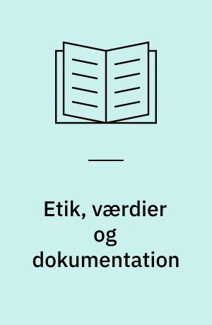 Etik, værdier og dokumentation