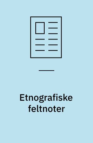 Etnografiske feltnoter