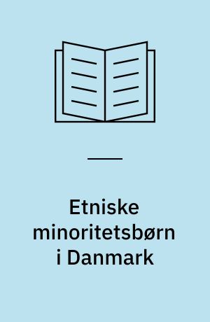 Etniske minoritetsbørn i Danmark : det første leveår : rapport nr. 2 fra forløbsundersøgelsen af børn født i 1995