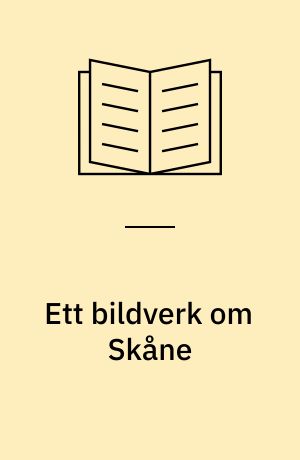 Ett bildverk om Skåne