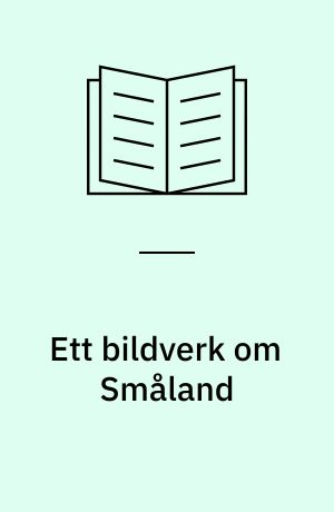 Ett bildverk om Småland