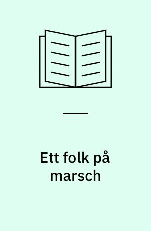 Ett folk på marsch : En bokfilm : 1-(5)