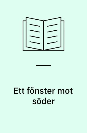 Ett fönster mot söder