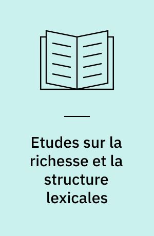 Etudes sur la richesse et la structure lexicales
