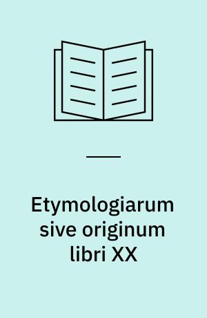 Etymologiarum sive originum libri XX