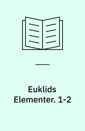 Euklids Elementer. 1-2