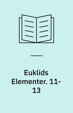 Euklids Elementer. 11-13