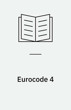 Eurocode 4 : Kompositkonstruktioner - stål og beton : Del 2: Generelle regler og regler for kompositbroer = Eurocode 4 : Design of composite steel and concrete structures : Part 2: General rules and rules for bridges