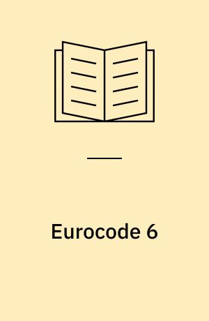 Eurocode 6 : Murværkskonstruktioner : Del 1-1: Generelle regler for armeret og uarmeret murværk = Eurocode 6 : Design of masonry structures : Part 1-1: General rules for reinforced and unreinforced masonry structures