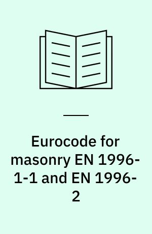 Eurocode for masonry EN 1996-1-1 and EN 1996-2 : guidance and worked examples