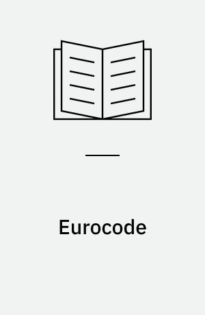 Eurocode : projekteringsgrundlag for bærende konstruktioner = Eurocode - Basis of structural design