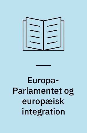 Europa-Parlamentet og europæisk integration