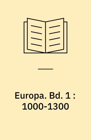 Europa. Bd. 1 : 1000-1300