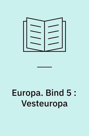 Europa. Bind 5 : Vesteuropa