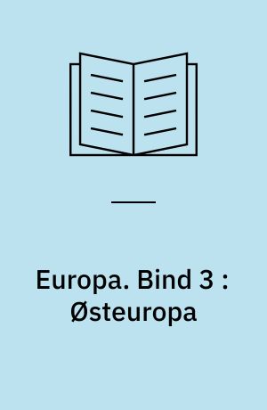 Europa. Bind 3 : Østeuropa