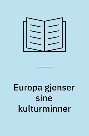 Europa gjenser sine kulturminner