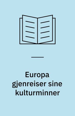 Europa gjenreiser sine kulturminner