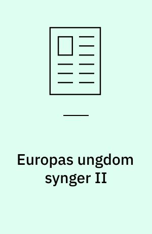 Europas ungdom synger II