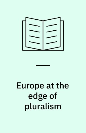 Europe at the edge of pluralism