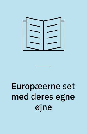 Europæerne set med deres egne øjne : europæiske meningsmålinger 1973-1986
