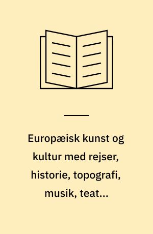 Europæisk kunst og kultur med rejser, historie, topografi, musik, teater litteratur m.m : professor, Dr. phil. Christian Ellings bibliotek, suppleret fra andre samlinger : første del, april 1975