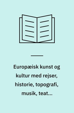 Europæisk kunst og kultur med rejser, historie, topografi, musik, teater litteratur m.m : professor, Dr. phil. Christian Ellings bibliotek, suppleret fra andre samlinger : første del, april 1975