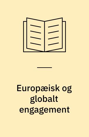 Europæisk og globalt engagement : 1973-2003