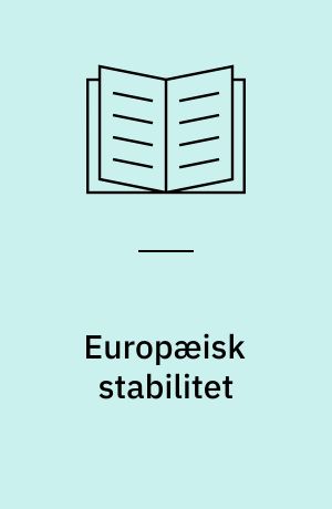 Europæisk stabilitet : EU's udvidelse med de central- og østeuropæiske lande. Resume'