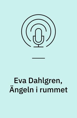 Eva Dahlgren, Ängeln i rummet