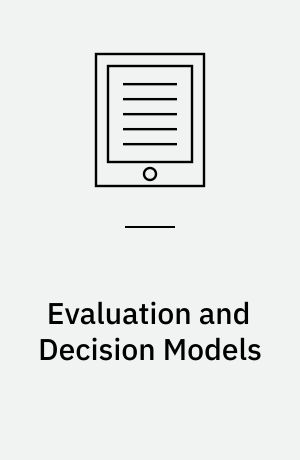 Evaluation and Decision Models : A Critical Perspective