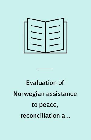 Evaluation of Norwegian assistance to peace, reconciliation and rehabilitation in Mozambique