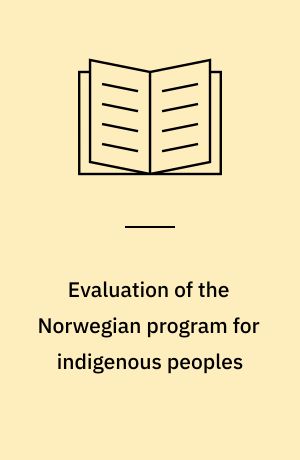 Evaluation of the Norwegian program for indigenous peoples