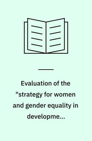 Evaluation of the "strategy for women and gender equality in development cooperation (1997-2005)