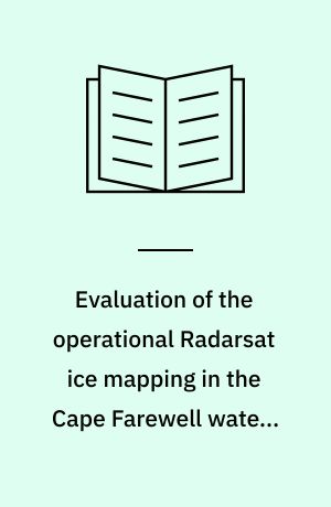 Evaluation of the operational Radarsat ice mapping in the Cape Farewell waters during summer 1999