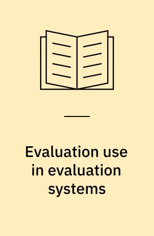 Evaluation use in evaluation systems : the case of the European Commission