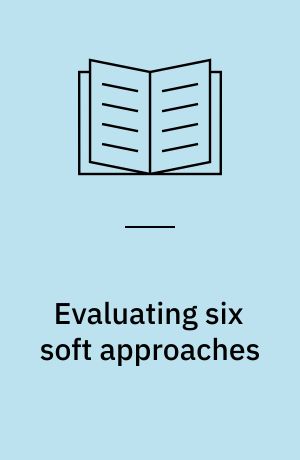 Evaluating six soft approaches