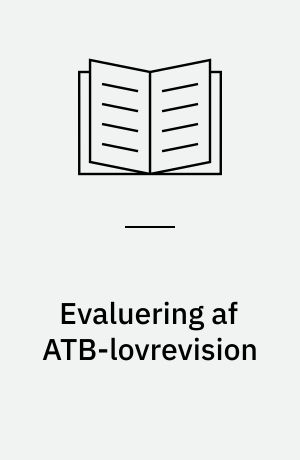 Evaluering af ATB-lovrevision : delresultater