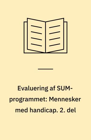 Evaluering af SUM-programmet: Mennesker med handicap. 2. del