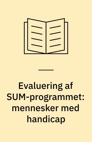 Evaluering af SUM-programmet: mennesker med handicap