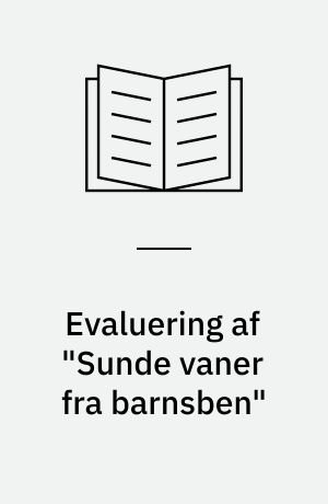 Evaluering af "Sunde vaner fra barnsben"
